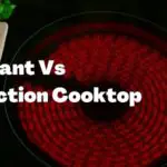 Radiant Vs Induction Cooktop: Which One Suits You Best?