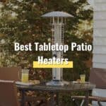 Top 7 Best Tabletop Patio Heaters of 2022