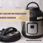 The 8 Best Air Fryer Pressure Cooker Combos for 2022